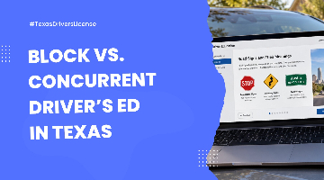 Block vs. Concurrent Driver’s Ed in Texas